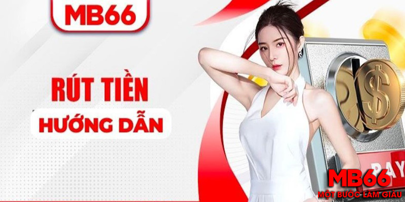 Rút Tiền Đơn Giản Nhanh Chóng VớiNhà Cái MB66